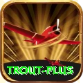 trout Super APK v5.5.9